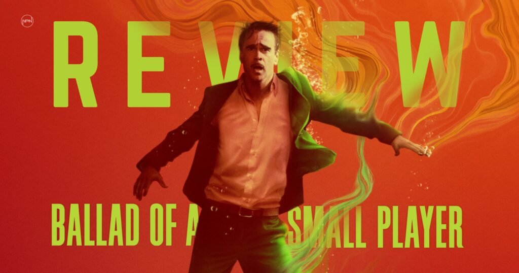 Colin Farrell on an orange backdrop. Text says: "Review Ballad of a Small Player'