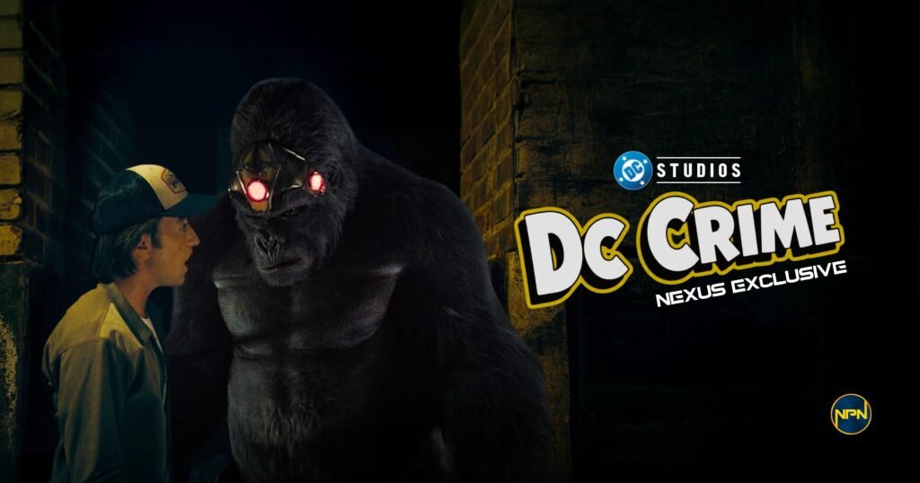 Jimmy Olsen (Skyler Gisondo) in a dark alley and next to him is a Gorilla Grodd. The text reads DC Studios DC Crime Nexus Exclusive