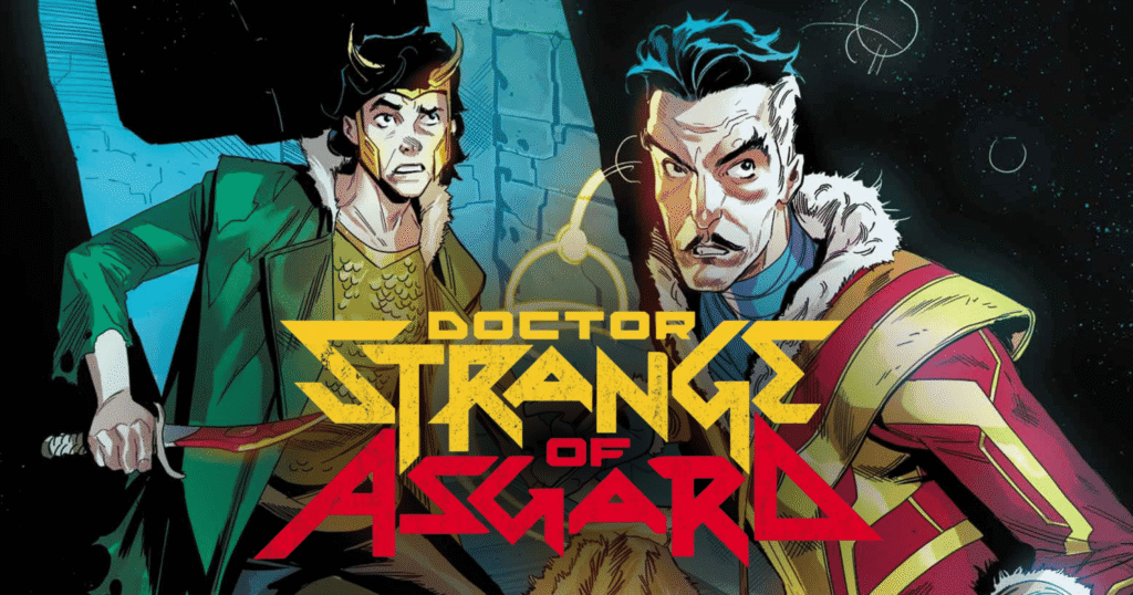 Loki and Doctor Strange face an unseen threat. Text reads "Doctor Strange of Asgard"