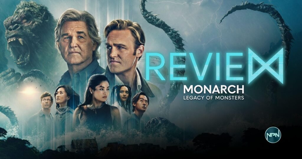 Monarch: Legacy of Monsters Season 2 key art featuring Kong, Anna Sawai, Kurt Russell, Wyatt Russell, Mari Yamamoto. The text reads REVIEW MONARCH: LEGACY OF MONSTERS